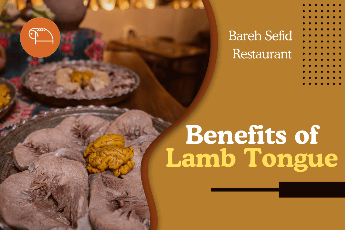 benefits of lamb tongue bareh sefid restaurant